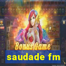 saudade fm